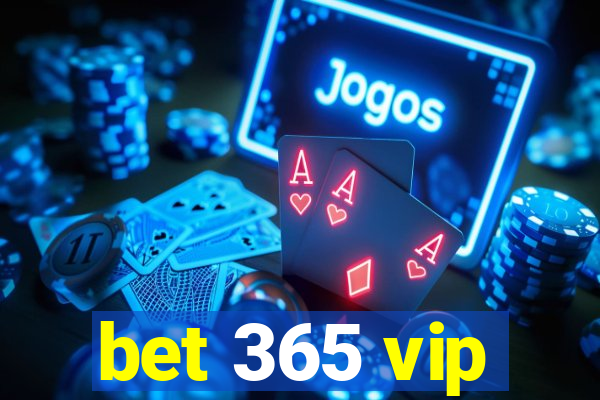 bet 365 vip